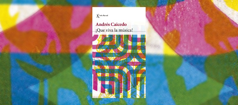 Portada del libro "Qué viva la música", de Andrés Caicedo. (Planeta de Libros).