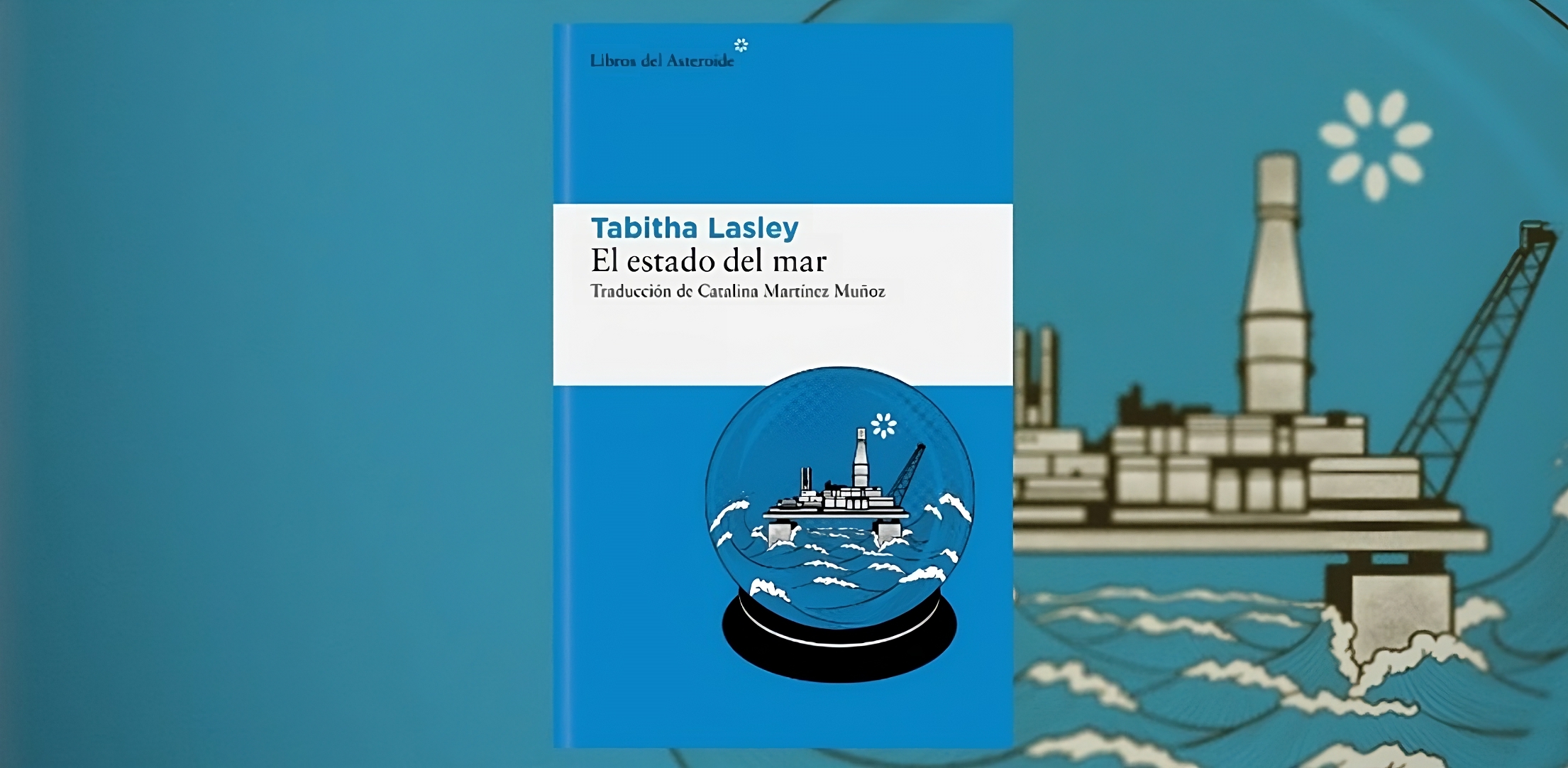 Portada del libro "El estado del mar", de Tabitha Lasley. (Libros del Asteroide).